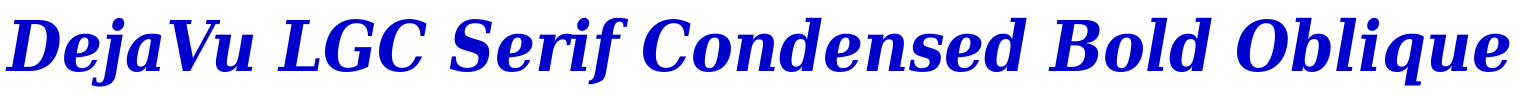 DejaVu LGC Serif Condensed Bold Oblique шрифт
